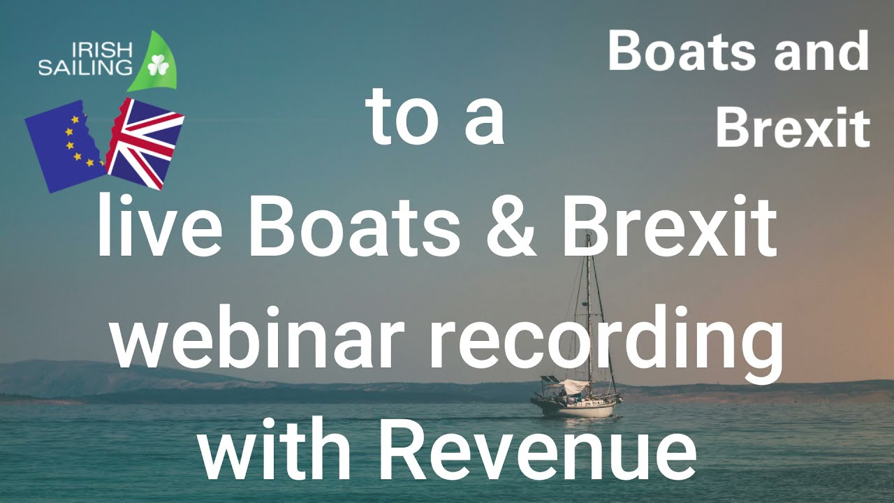 Boats and Brexit with Irish Revenue Webinar 20 April 2021