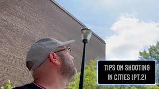 TIPS ON SHOOTING IN CITIES PT.2 (EP.252)