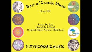 Best of Cosmic 582 - Banco De Gaia - Drunk As A Monk - Original Album Version