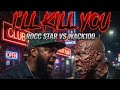 ROCC STAR RESPONDS TO WACK100 CALLING HIS FADE: I’LL KlLL YOU