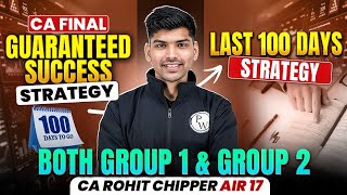 CA Final Guaranteed Success Strategy | Last 100 Days Strategy | Both Group 1 & Group 2 | CA Rohit