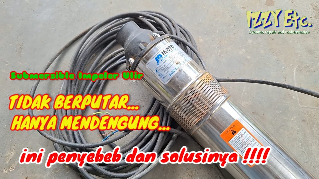 Perbaikan pompa sibel tidak bisa berputar dan hanya berdengung saja (INOTO Impeler ulir)