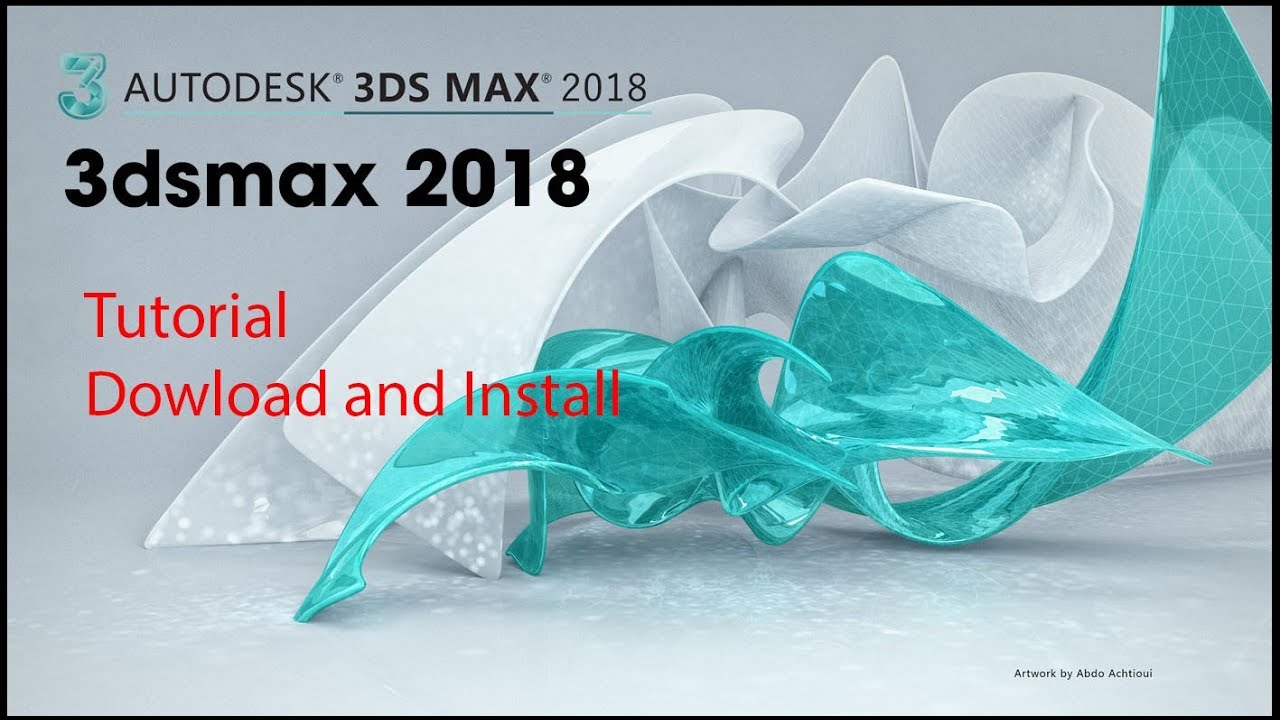 Dowload and install 3dsmax 2018 ( Hướng dẫn cài đặt 3dsmax 2018 )