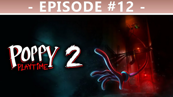 [EP12] Terminus la fin du chapitre - Poppy Playtime [REPLAY TWITCH]