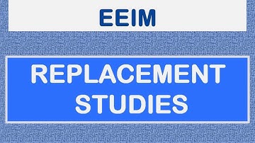 EEIM REPLACEMENT STUDIES