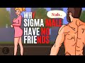 Why Sigma Males Have No Friends (The Bitter Truth)