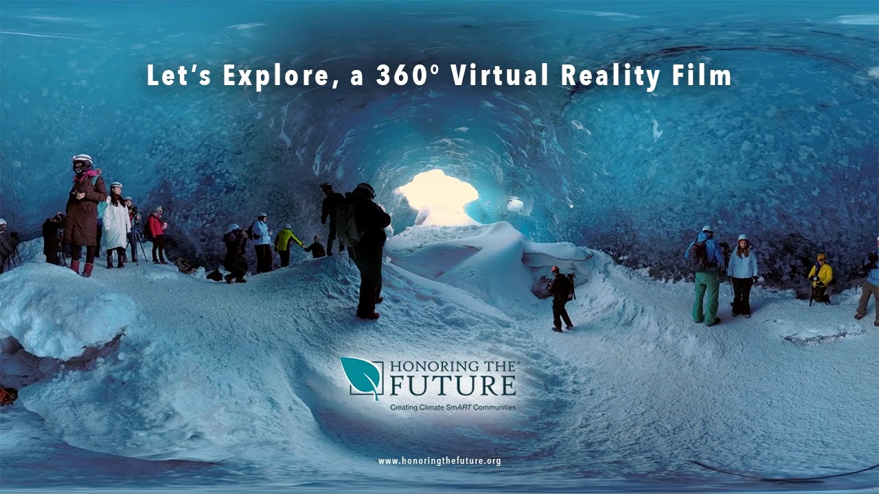 A 360 Virtual Reality Film Exploring Climate Change Across the World | Honoring the Future