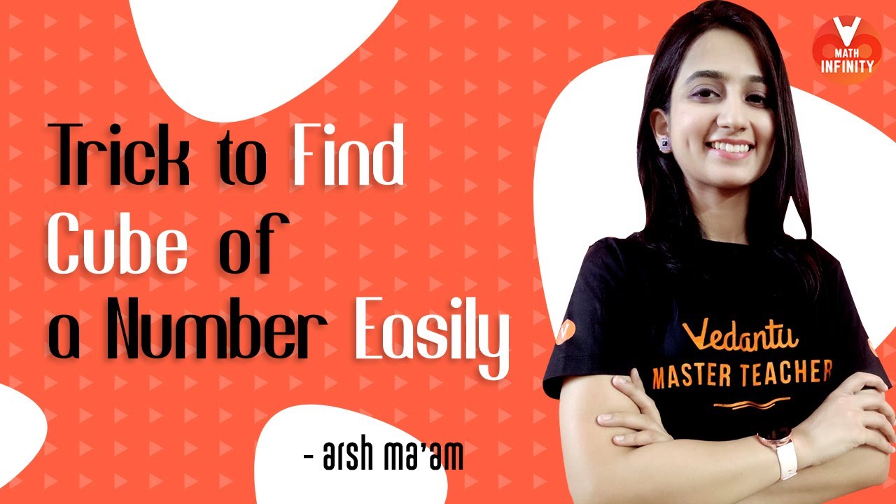 Cube Tricks Tricks To Find Cube Of A Number In Seconds Math Short Tricks Vedantu Math 