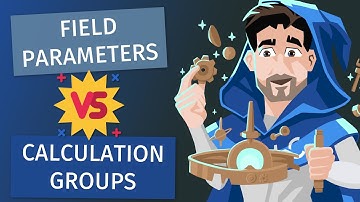 (Case Study) Field Parameters or Calculation Groups???