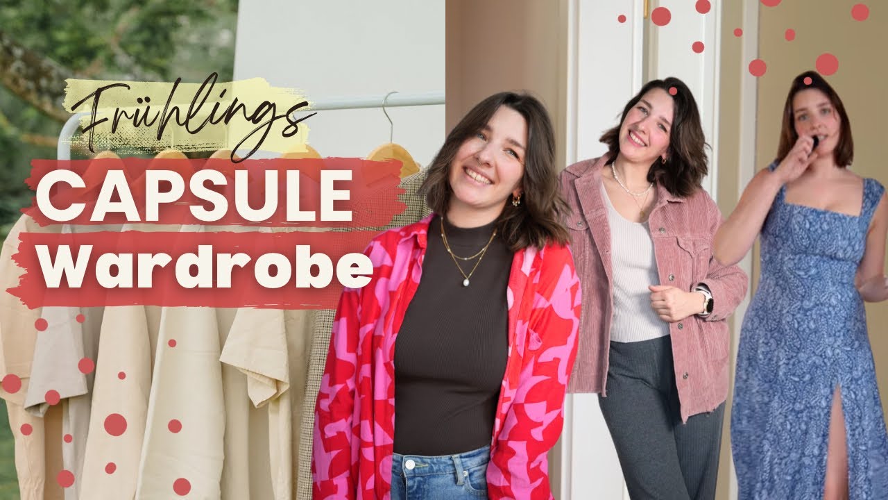 Minimalistische Capsule Wardrobe aus 27 Teilen - FRÜHLINGS EDITION