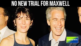 No New Trial For Maxwell