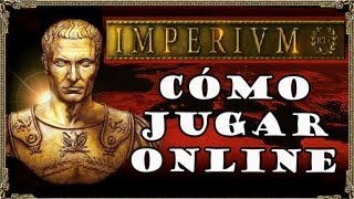 Cómo jugar a Imperium III Online. Imperium III Las Grandes Batallas de Roma en Español HD.