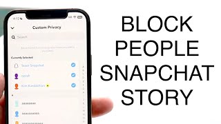 How To Block People From Seeing Your Snapchat Story