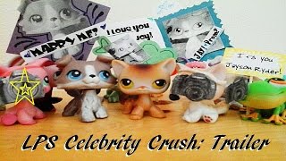 LPS Celebrity Crush (Trailer)