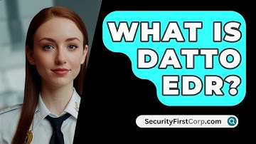 What Is Datto EDR? - SecurityFirstCorp.com