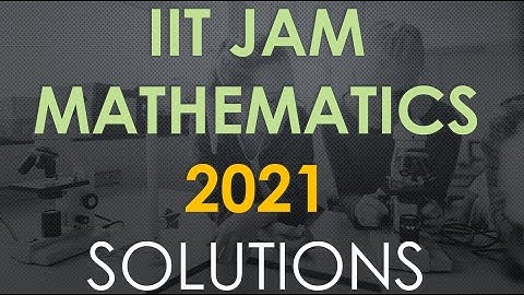 IIT JAM MATHEMATICS 2021 Q 16 17 18 OBJECTIVE Complete Solutions Special Techniques Short Cut