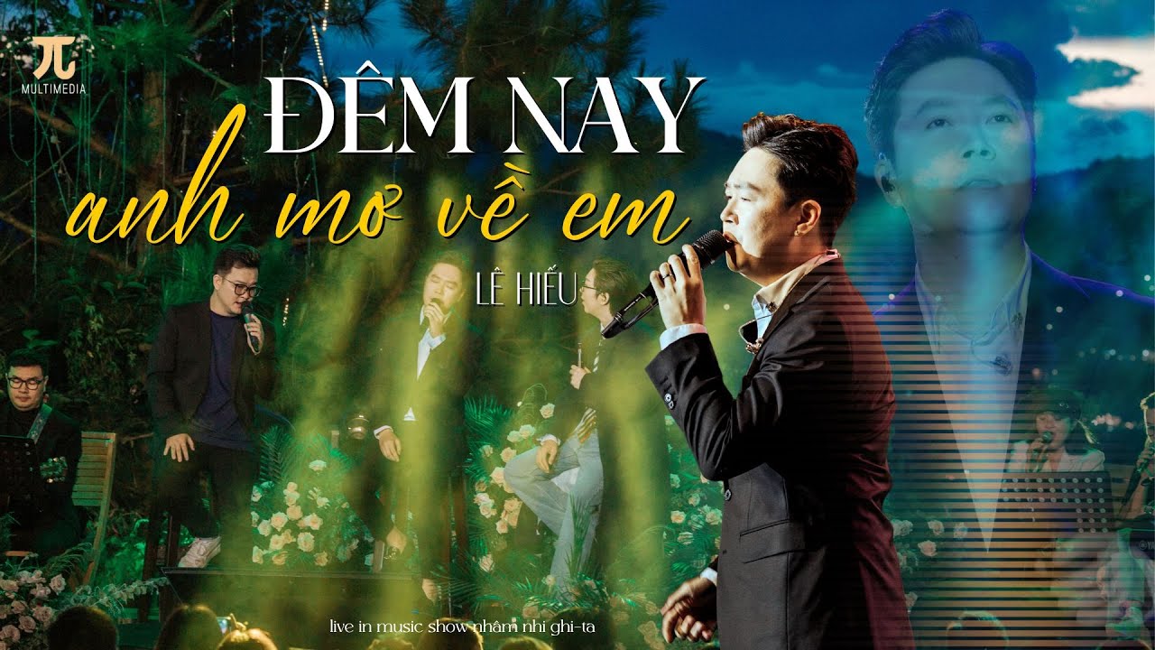 ĐÊM NAY ANH MƠ VỀ EM (Live) | Lê Hiếu | Music Show Nhâm Nhi Ghi-ta