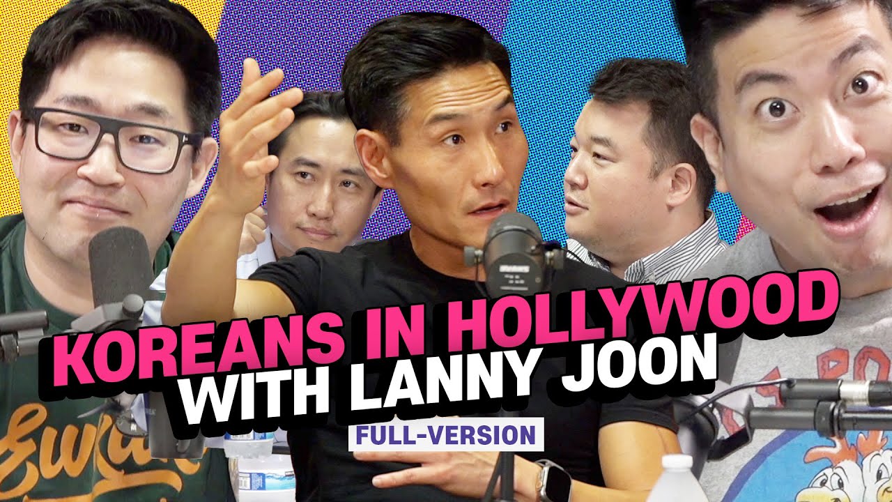 Koreans in Hollywood with Lanny Joon | KTSC e47