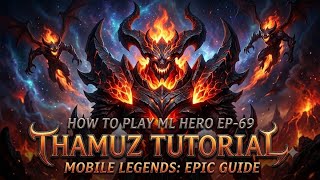 ✅ Thamuz Tutorial | How To Play ML Hero Episode - 69