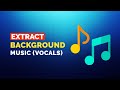 Extract Background Music From A Song Remove Vocals From A Song Free Tool mp3