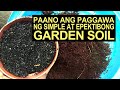 Paano Ang Paggawa Ng Simple At Epektibong Garden Soil