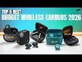 [Top 5] Budget Wireless Earbuds of 2026 – The Best One Is Surprisingly Cheap
