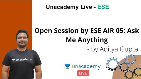 ESE 2021 Prelims | Open Session by ESE AIR 05: Ask Me Anything | Mechanical | Aditya Gupta