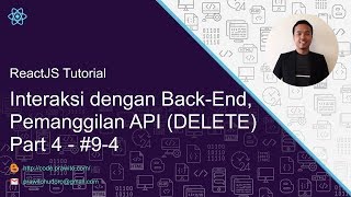 Interaksi dengan Back-End, Pemanggilan API (DELETE)  Part 4 - #9-4 ReactJS Tutorial [Indonesia]