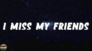 Zach Hood - I Miss My Friends (Lyrics)