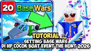 Full HOW TO SET THE BASE WARS MAP IN ROBLOX USING YOUR PHONE!! PERFECT FOR THE HUNT 2026 EVENT News