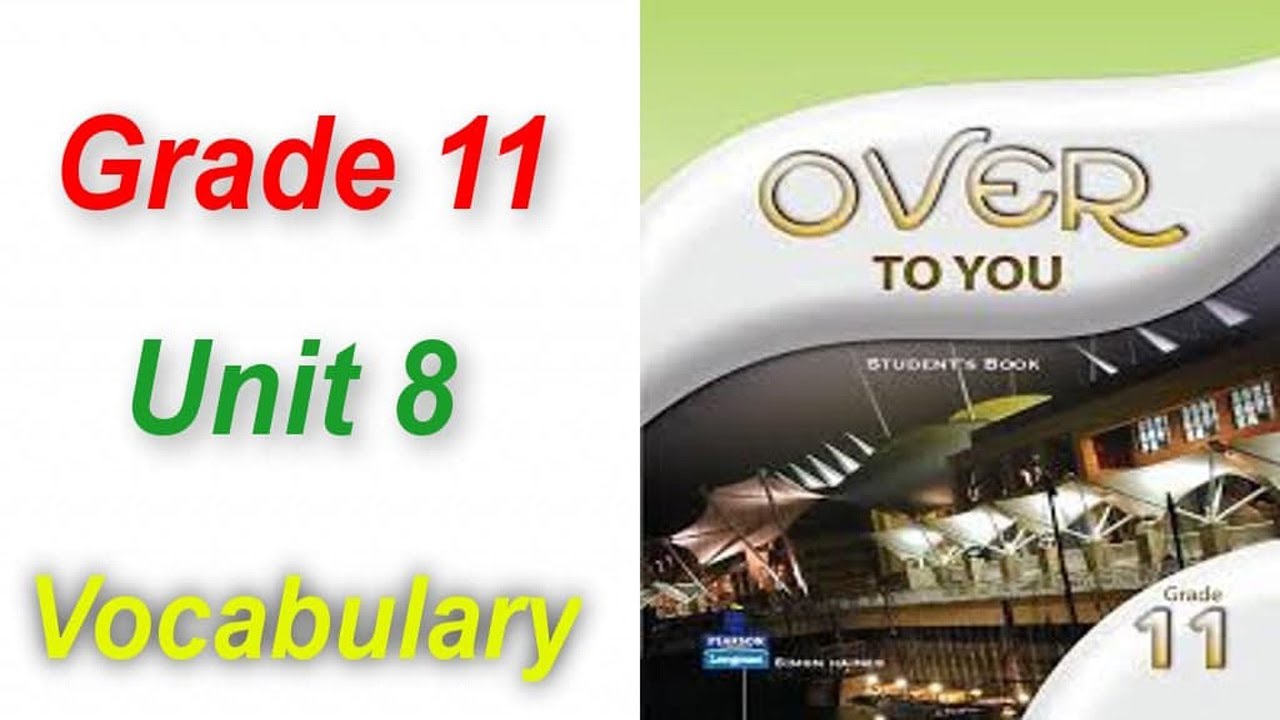 شرح معاني كلمات الوحدة الثامنة / الصف الحادي عشر / المرحلة الثانوية /Grade 11/ Unit 8