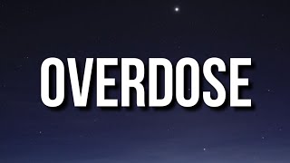 Chord Overstreet - Overdose (Lyrics)