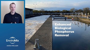 Video 1 of 4: Enhanced Biological Phosphorus Removal (EBPR)