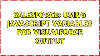Famous Salesforce: Using JavaScript Variables for Visualforce Output (2 Solutions!!) Profile