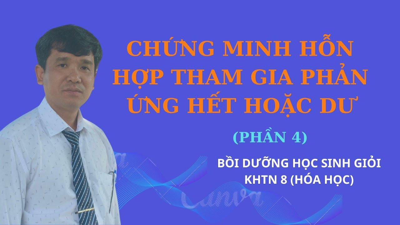 CHUYÊN ĐỀ 5-   BÀI TOÁN LƯỢNG CHẤT DƯ (phần 4)