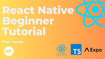 React Native Beginner Tutorial #9 - Text Inputs