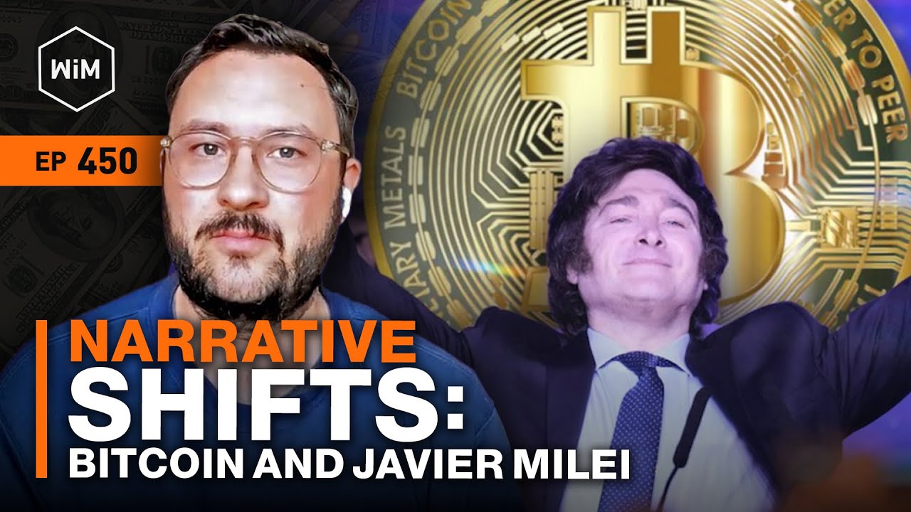 Narrative Shifts: Bitcoin and Javier Milei with Fernando Nikolic (WIM450)