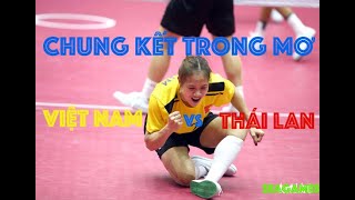 CHUNG KẾT NHƯ MƠ | CẦU MÂY ĐỒNG ĐỘI NỮ | VIỆT NAM vs THÁI LAN | SEA GAMES 31