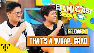 Filmicast 2 EP 2 | That's a Wrap, Grad