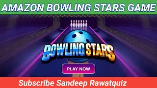 BOWLING STARS GAME ON AMAZON | How To Play | #Sandeep_Rawatquiz screenshot 4