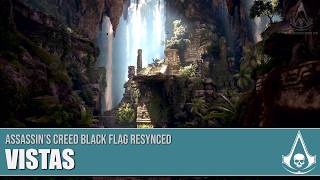 Assassins Creed Black Flag Resynced - Vistas