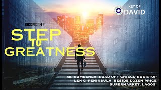 DIGGING DEEP SERVICE- STEPS TO GREATNESS