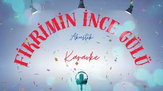 Fikrimin İnce Gülü Karaoke Akustik Versiyon Canlı Enstrümanlar Profesyonel Enstrümantal Altyapı (Dm) Resimi