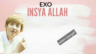 InsyaAllah FMV | EXO SPESIAL RAMADHAN