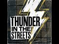 Thunder In The Streets