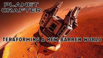 Planet Crafter - Terraforming a NEW Barren World! - Episode 1