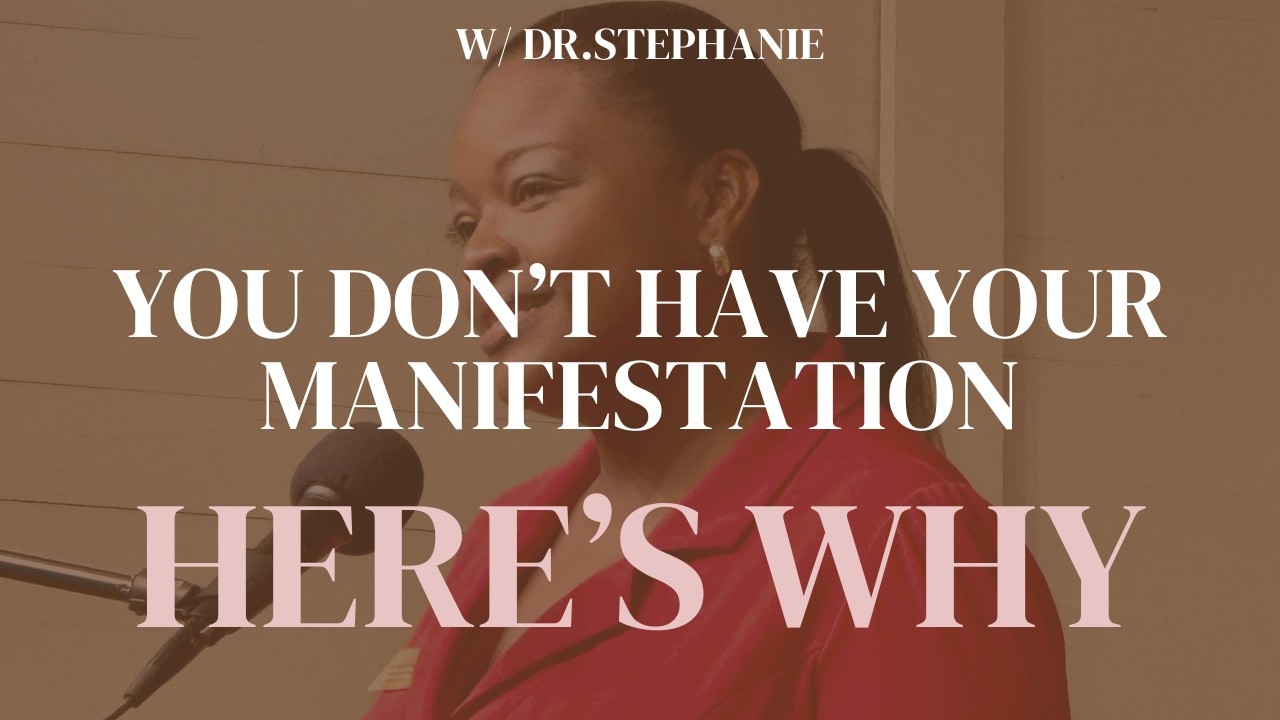 The Reason You Don't Have Your Manifestation YET