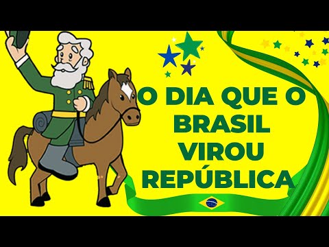 Proclamação da República - História Infantil- O Dia que o Brasil virou República