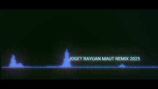 JOGET_RAYUAN MAUT_Lagu Acara Remix Terbaru 