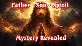 The Trinity Explained | Finally Understand Father, Son & Holy Spirit